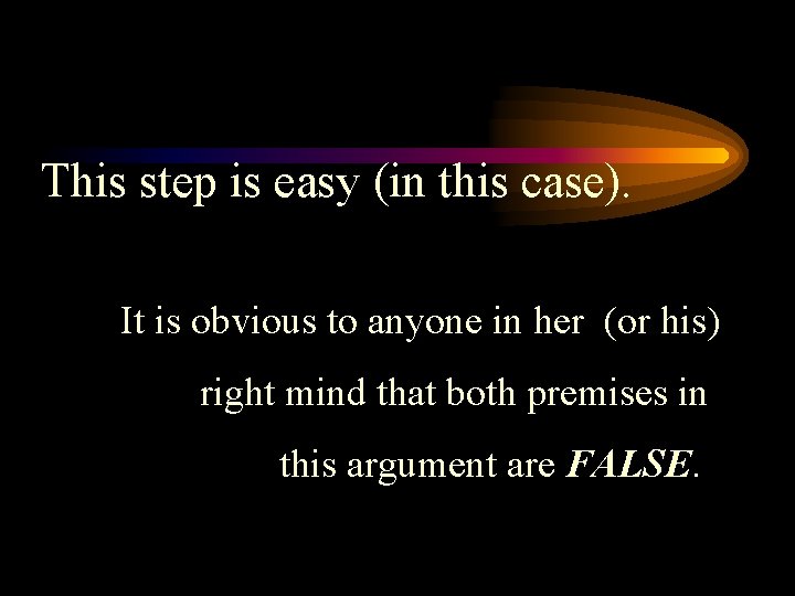This step is easy (in this case). It is obvious to anyone in her
