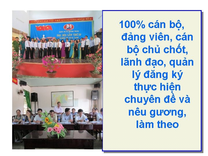 100% cán bộ, đảng viên, cán bộ chủ chốt, lãnh đạo, quản lý đăng