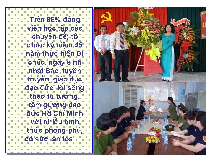 Trên 99% đảng viên học tập các chuyên đề; tổ chức kỷ niệm 45