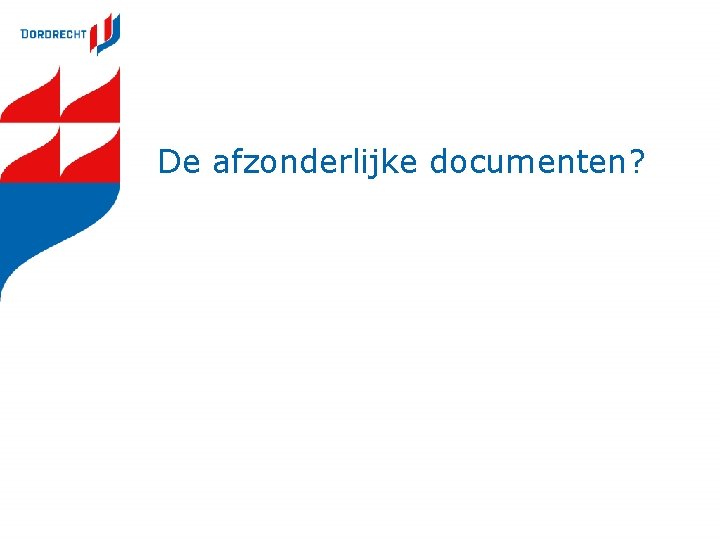 De afzonderlijke documenten? 