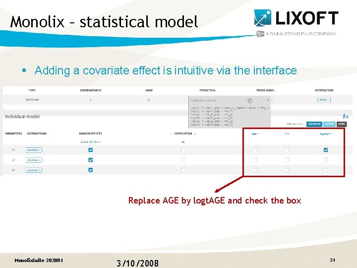 Monolix – statistical model § Adding a covariate effect is intuitive via the interface