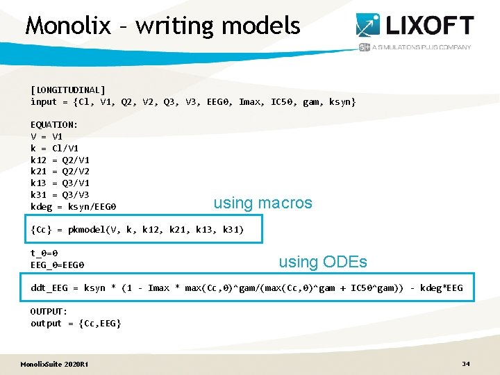 Monolix – writing models [LONGITUDINAL] input = {Cl, V 1, Q 2, V 2,