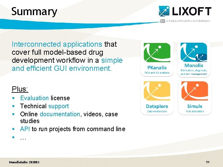 Summary Interconnected applications that cover full model-based drug development workflow in a simple and