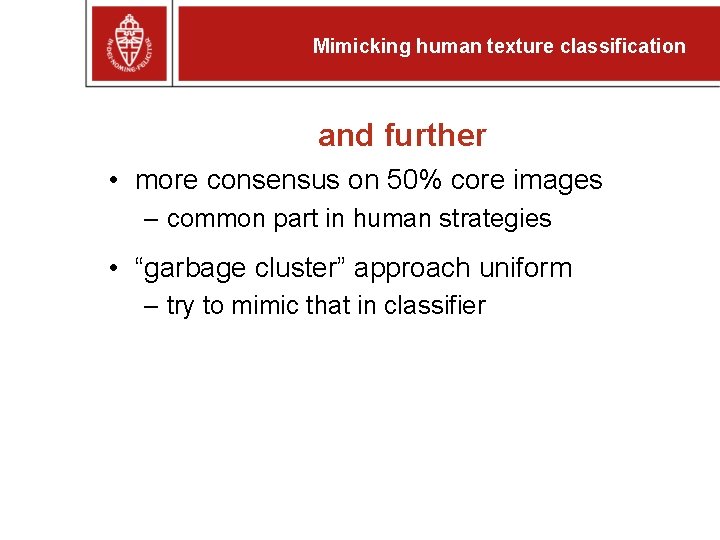 Mimicking human texture classification and further • more consensus on 50% core images –
