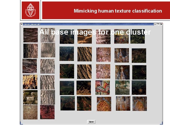 Mimicking human texture classification All base images for one cluster 