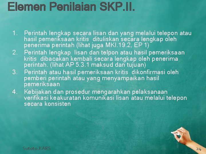 Elemen Penilaian SKP. II. 1. Perintah lengkap secara lisan dan yang melalui telepon atau