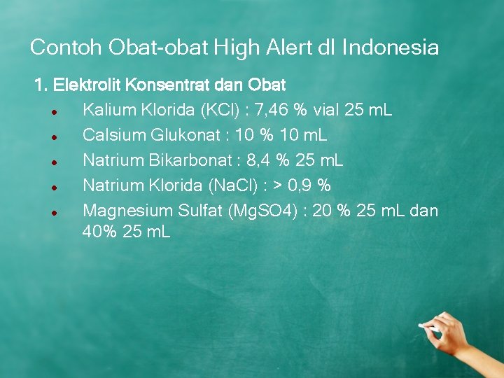 Contoh Obat-obat High Alert d. I Indonesia 1. Elektrolit Konsentrat dan Obat Kalium Klorida