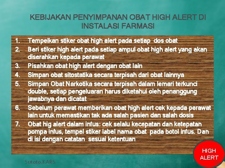 KEBIJAKAN PENYIMPANAN OBAT HIGH ALERT DI INSTALASI FARMASI 1. 2. 3. 4. 5. 6.