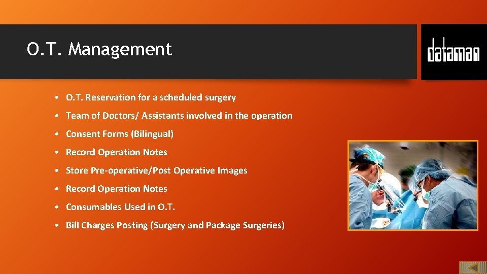 O. T. Management • O. T. Reservation for a scheduled surgery • Team of