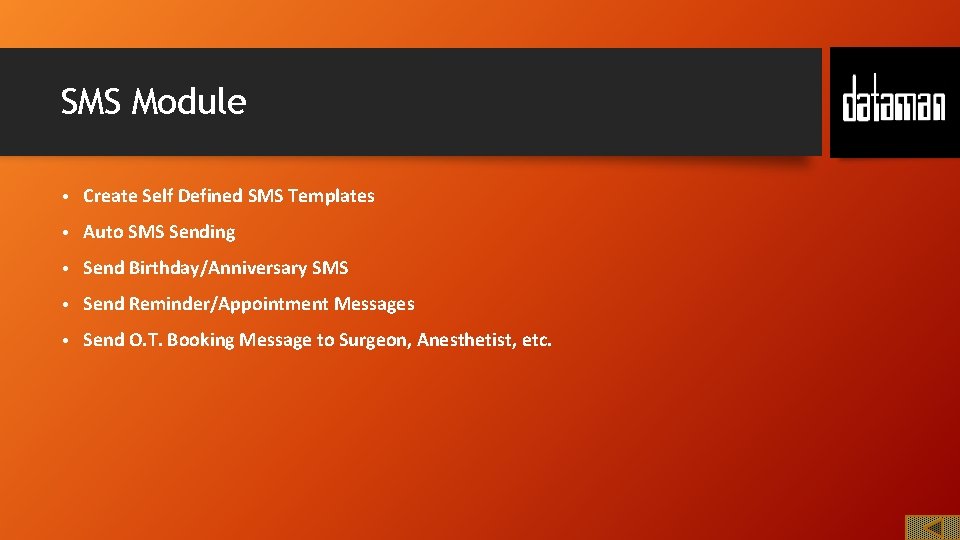 SMS Module • Create Self Defined SMS Templates • Auto SMS Sending • Send