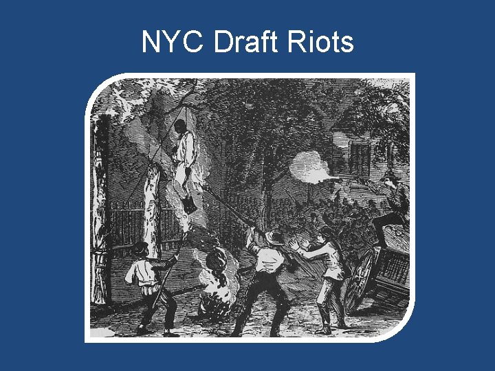 NYC Draft Riots 