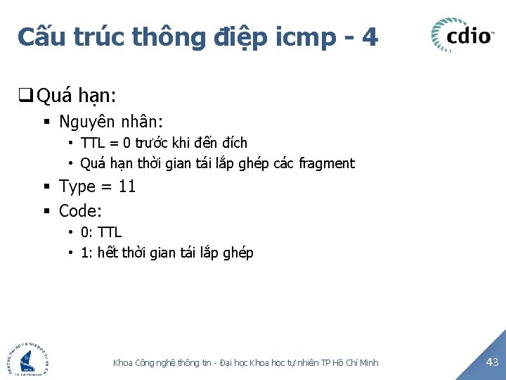 Cấu trúc thông điệp icmp - 4 q Quá hạn: § Nguyên nhân: •