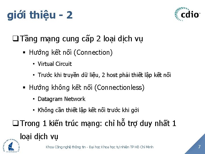 giới thiệu - 2 q Tầng mạng cung cấp 2 loại dịch vụ §