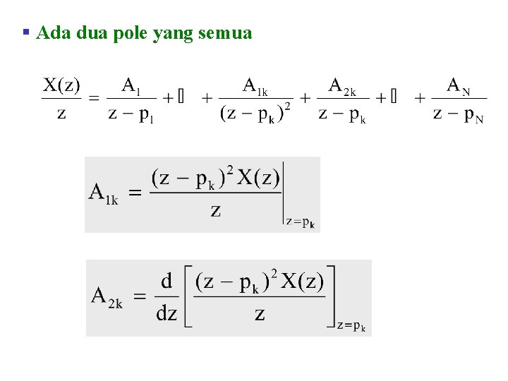 § Ada dua pole yang semua 