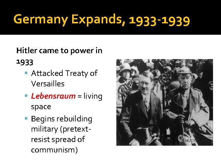 Germany Expands, 1933 -1939 Hitler came to power in 1933 Attacked Treaty of Versailles