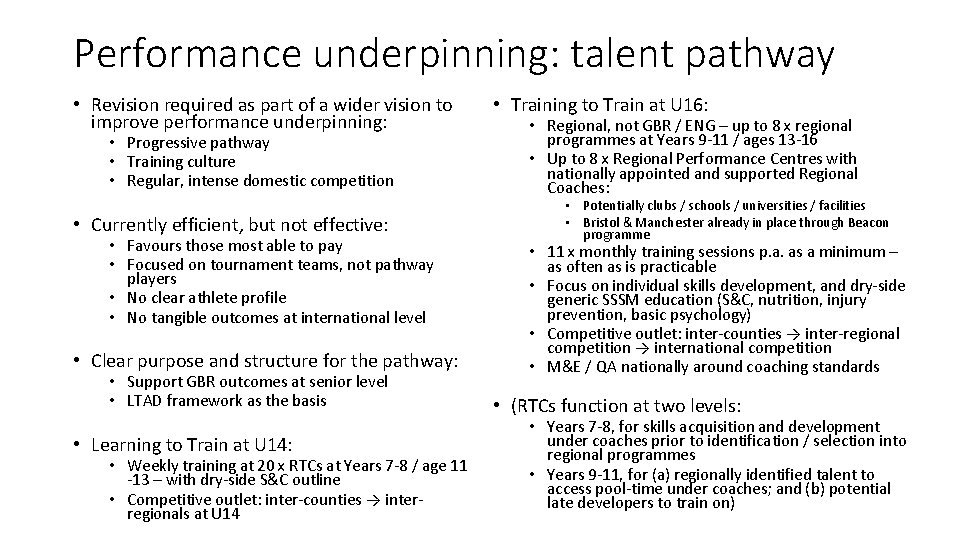 Performance underpinning: talent pathway • Revision required as part of a wider vision to