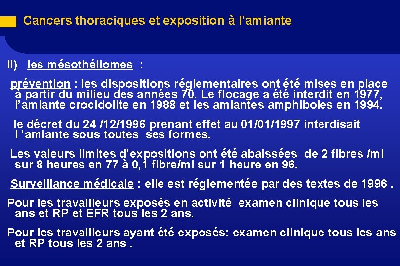Cancers thoraciques et exposition à l’amiante II) les mésothéliomes : prévention : les dispositions