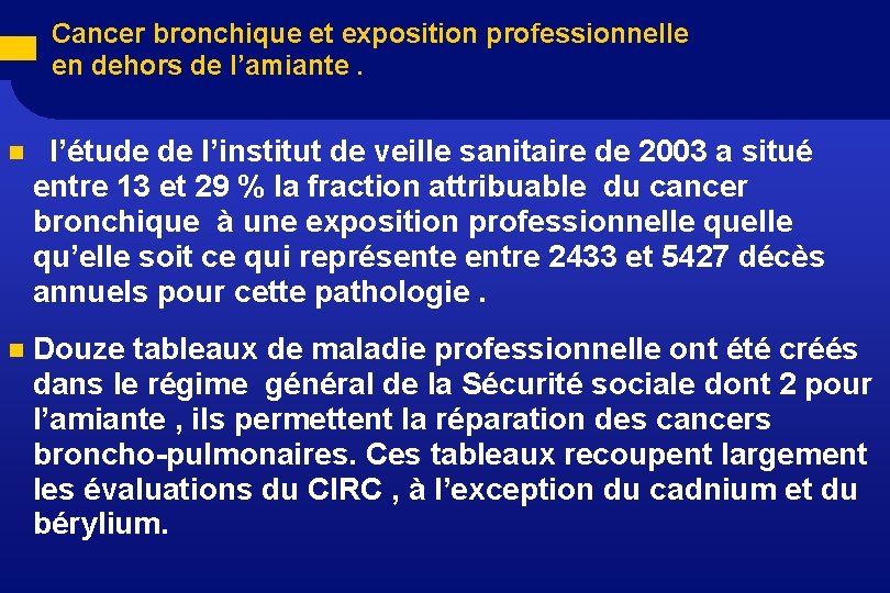 Cancer bronchique et exposition professionnelle en dehors de l’amiante. n l’étude de l’institut de