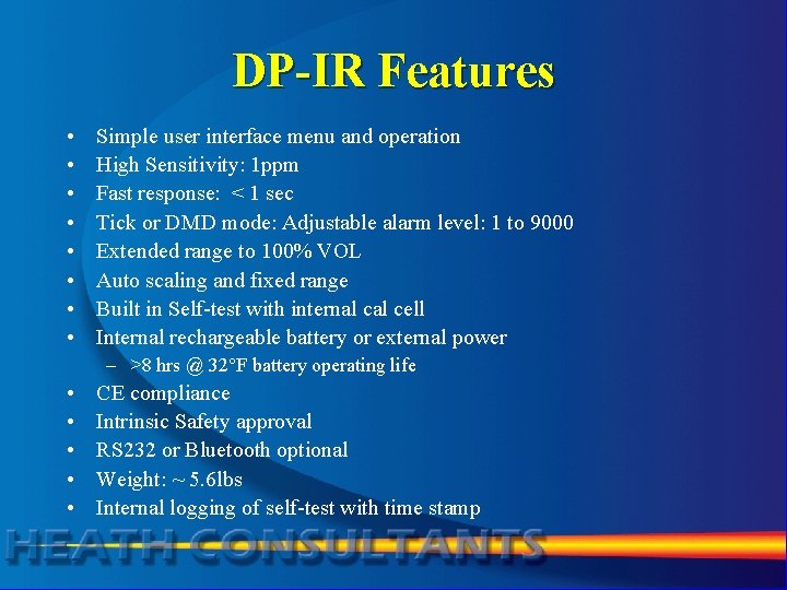 DP-IR Features • • Simple user interface menu and operation High Sensitivity: 1 ppm