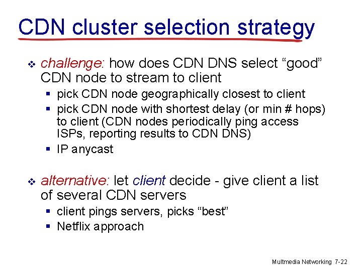 CDN cluster selection strategy v challenge: how does CDN DNS select “good” CDN node