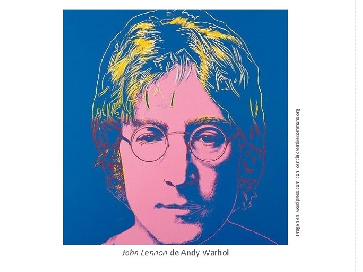 John Lennon de Andy Warhol Imagen en. wordpress. com con licencia creativecommons. org 