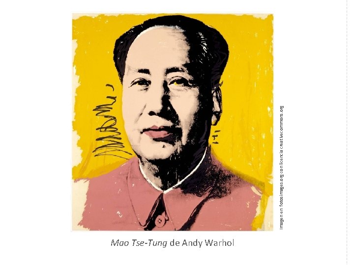 Mao Tse-Tung de Andy Warhol Imagen en fotosimages. org con licencia creativecommons. org 