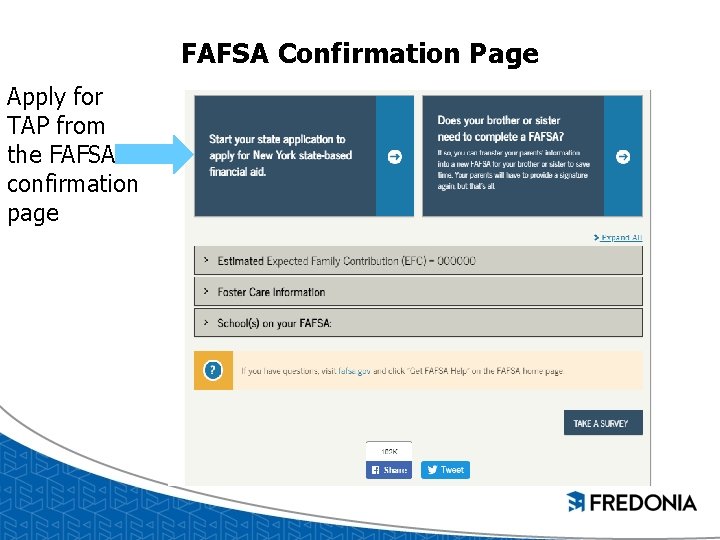 FAFSA Confirmation Page Apply for TAP from the FAFSA confirmation page 