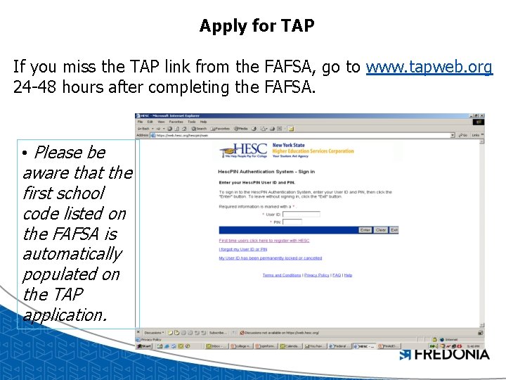 Apply for TAP If you miss the TAP link from the FAFSA, go to