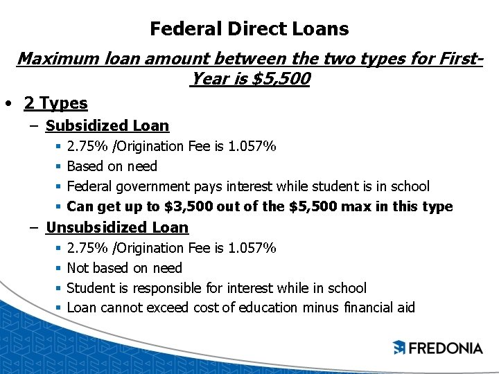 Federal Direct Loans Maximum loan amount between the two types for First. Year is