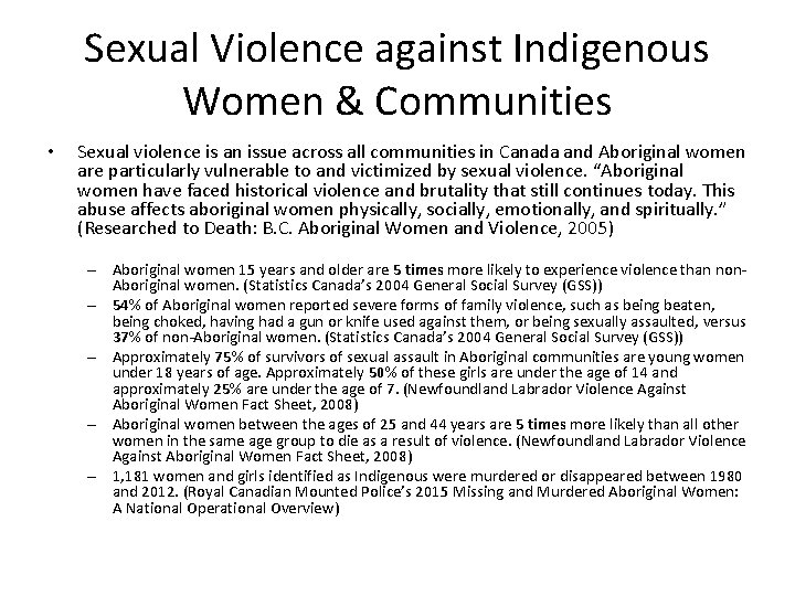 Sexual Violence against Indigenous Women & Communities • Sexual violence is an issue across