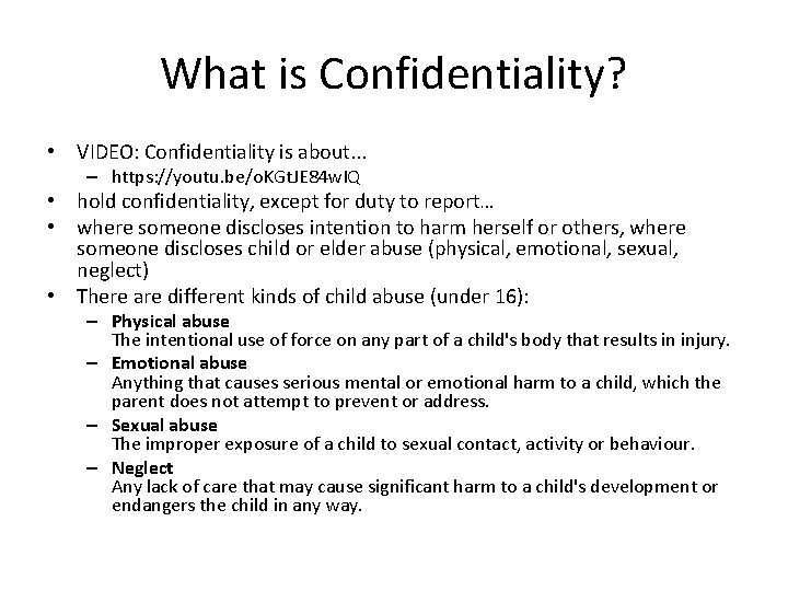 What is Confidentiality? • VIDEO: Confidentiality is about. . . – https: //youtu. be/o.