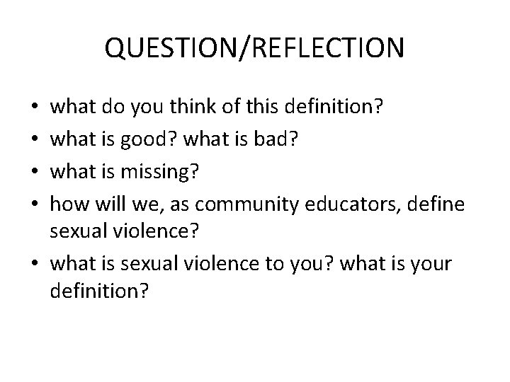 QUESTION/REFLECTION what do you think of this definition? what is good? what is bad?