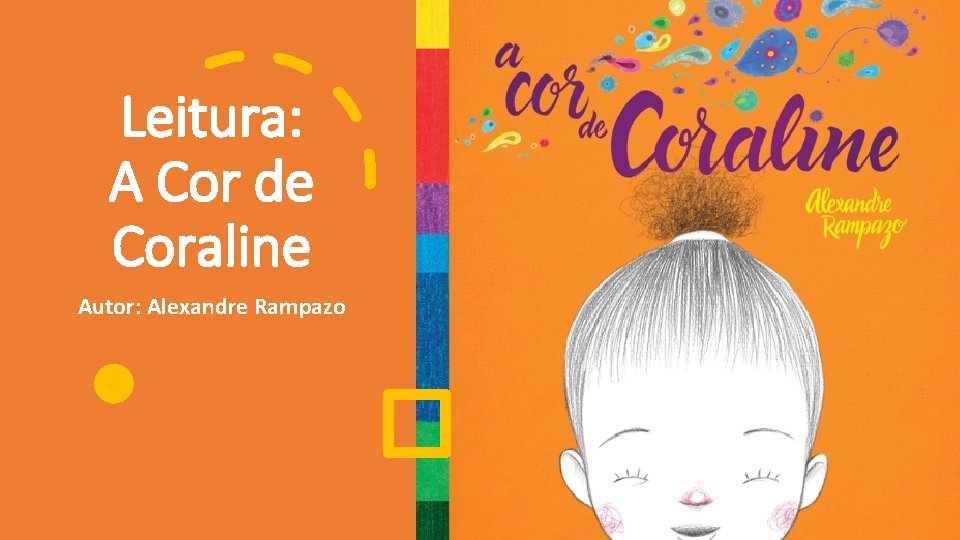 Leitura: A Cor de Coraline Autor: Alexandre Rampazo 