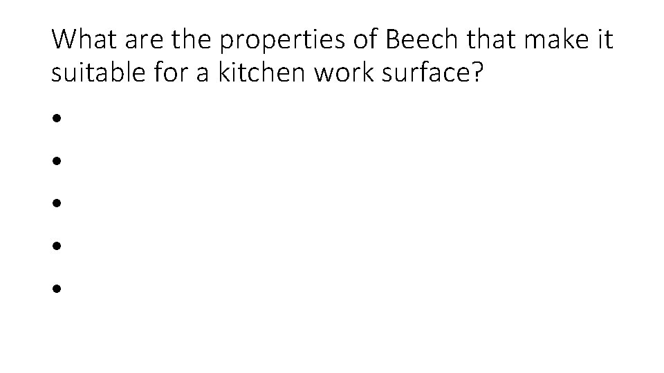 What are the properties of Beech that make it suitable for a kitchen work