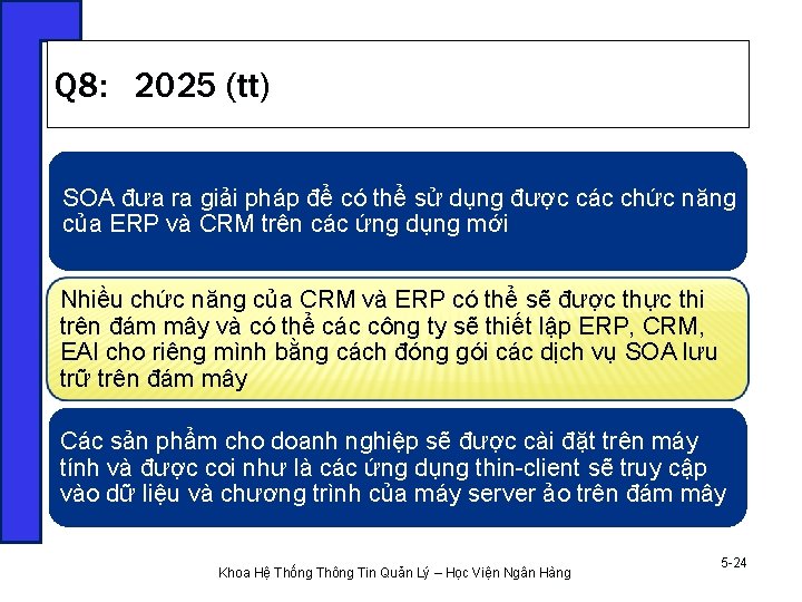 Q 8: 2025 (tt) SOA đưa ra giải pháp để có thể sử dụng