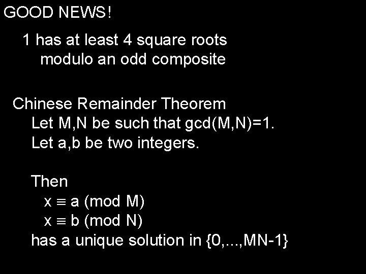 GOOD NEWS! 1 has at least 4 square roots modulo an odd composite Chinese