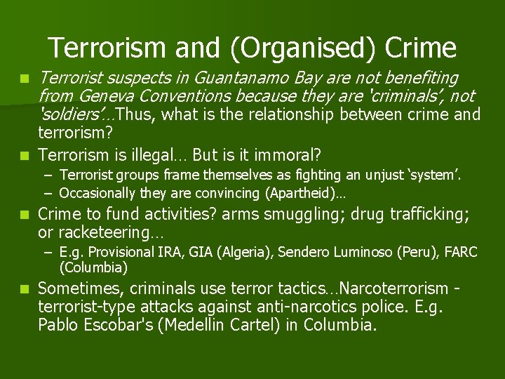 Terrorism and (Organised) Crime n Terrorist suspects in Guantanamo Bay are not benefiting from Terrorism and (Organised) Crime n Terrorist suspects in Guantanamo Bay are not benefiting from