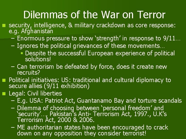 Dilemmas of the War on Terror security, intelligence, & military crackdown as core response: Dilemmas of the War on Terror security, intelligence, & military crackdown as core response: