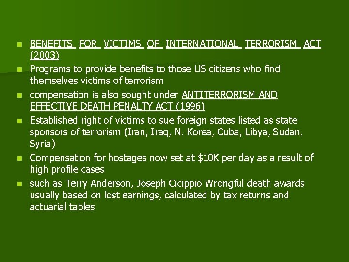 n n n BENEFITS FOR VICTIMS OF INTERNATIONAL TERRORISM ACT (2003) Programs to provide n n n BENEFITS FOR VICTIMS OF INTERNATIONAL TERRORISM ACT (2003) Programs to provide