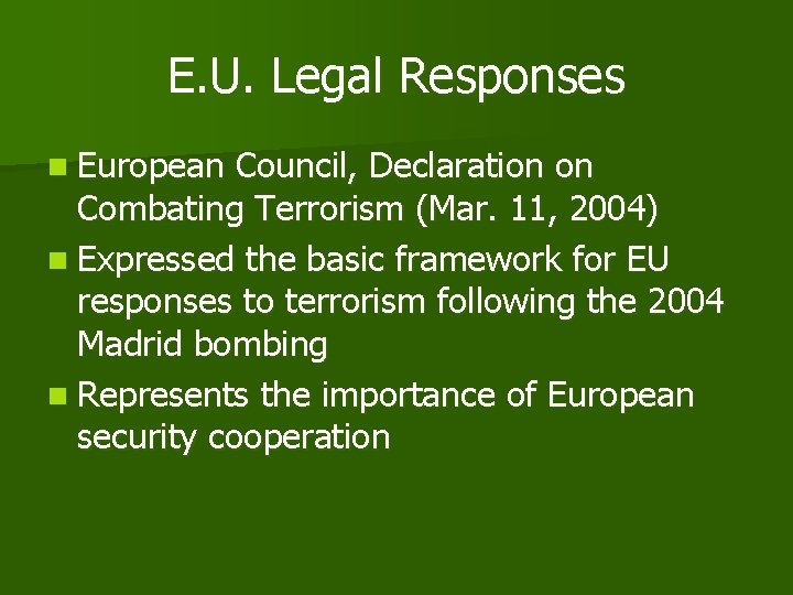 E. U. Legal Responses n European Council, Declaration on Combating Terrorism (Mar. 11, 2004)