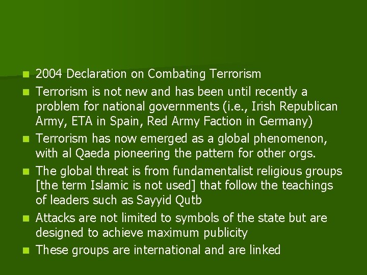 n n n 2004 Declaration on Combating Terrorism is not new and has been n n n 2004 Declaration on Combating Terrorism is not new and has been