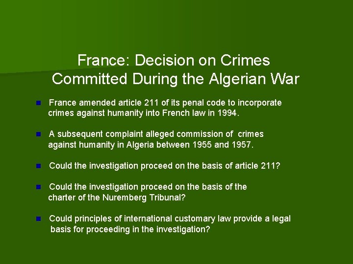 France: Decision on Crimes Committed During the Algerian War n France amended article 211