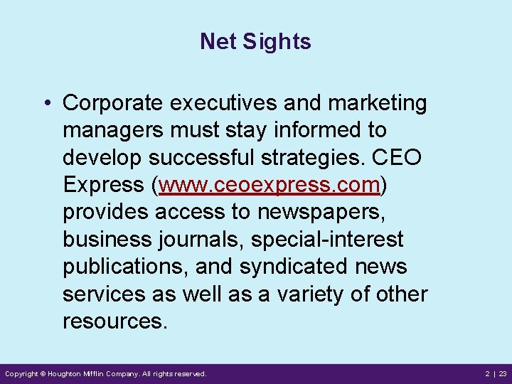 Net Sights • Corporate executives and marketing managers must stay informed to develop successful