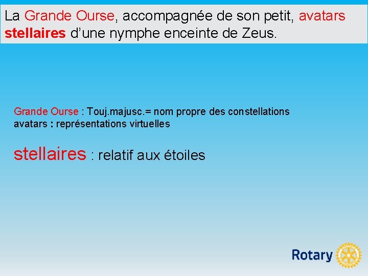 La Grande Ourse, accompagnée de son petit, avatars stellaires d’une nymphe enceinte de Zeus.
