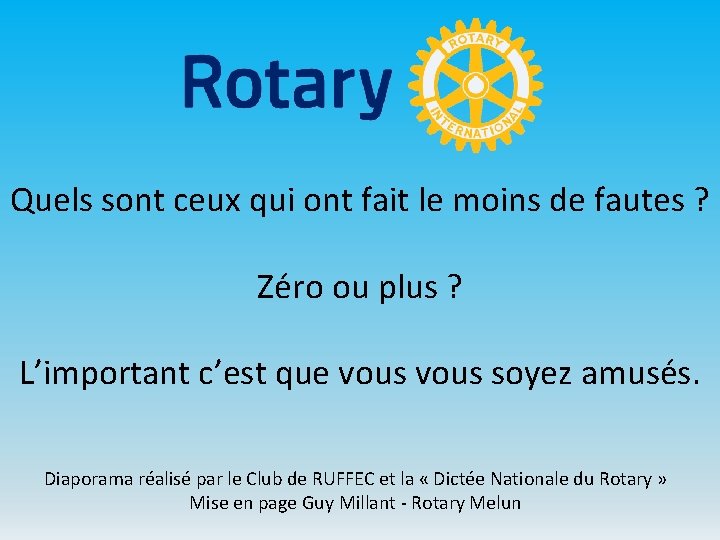 Quels sont ceux qui ont fait le moins de fautes ? Zéro ou plus