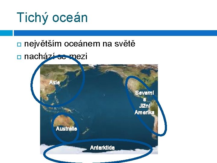 Tichý oceán největším oceánem na světě nachází se mezi Asie Severní a Jižní Amerika