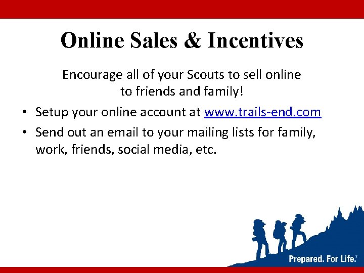 Online Sales & Incentives Encourage all of your Scouts to sell online to friends Online Sales & Incentives Encourage all of your Scouts to sell online to friends