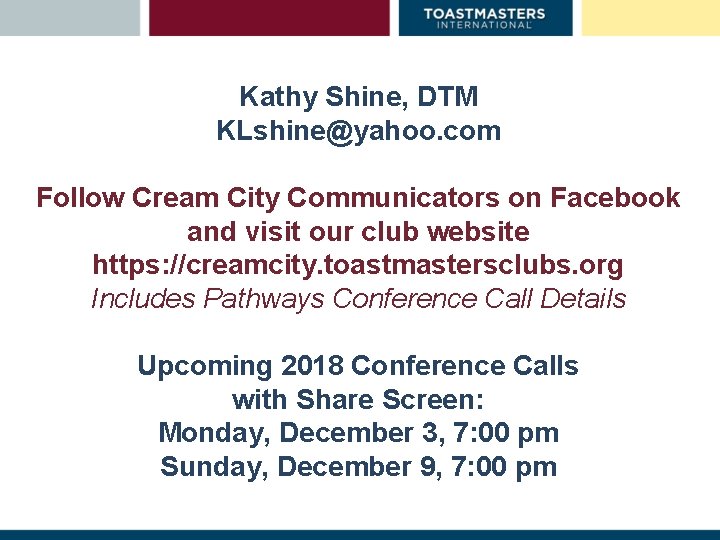 Kathy Shine, DTM KLshine@yahoo. com Follow Cream City Communicators on Facebook and visit our