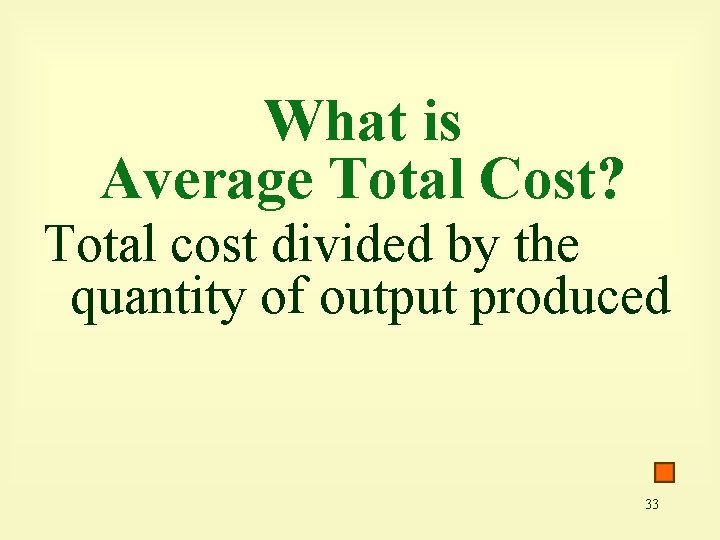 What is Average Total Cost? Total cost divided by the quantity of output produced