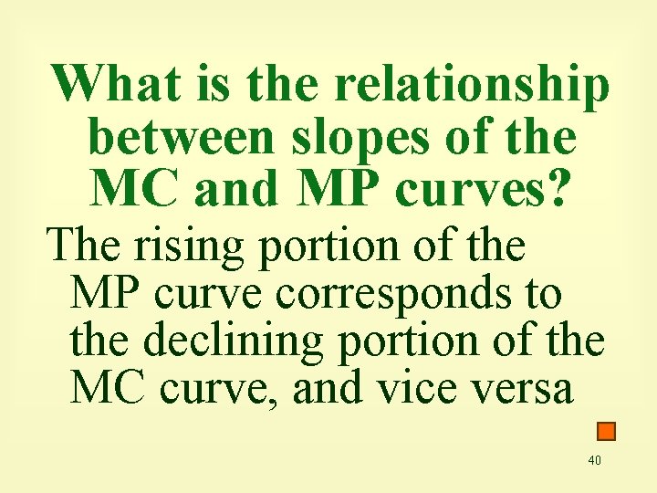 What is the relationship between slopes of the MC and MP curves? The rising